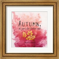 Framed Autumn, the Year's Last Loveliest Smile II