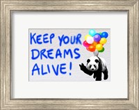 Framed Keep your Dreams Alive!