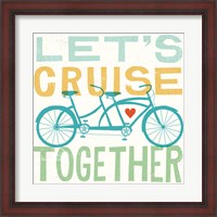 Framed Lets Cruise Together I