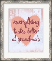 Framed Everything Tastes Better at Grandma's