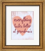 Framed Everything Tastes Better at Grandma's