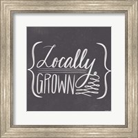 Framed Locally Grown