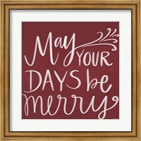 Framed May Your Days Be Merry