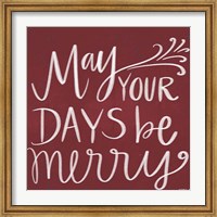 Framed May Your Days Be Merry