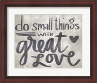 Framed Small Things with Great Love