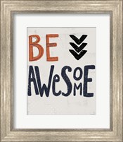 Framed Be Awesome