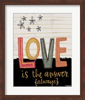 Framed Love is the Answer Always