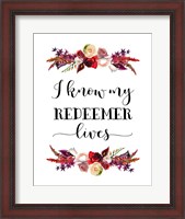 Framed My Redeemer Lives