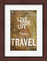 Framed Love Your Life Travel