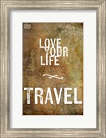 Framed Love Your Life Travel