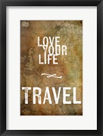 Framed Love Your Life Travel