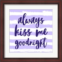 Framed Always Kiss me Goodnight-Purple