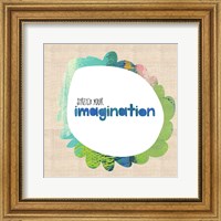Framed Stretch Your Imagination