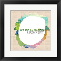 You Can Do Anything Framed Print