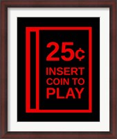 Framed Insert Coin To Play