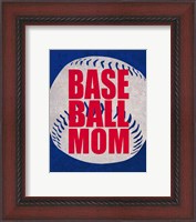 Framed 'Baseball Mom In Blue' border=