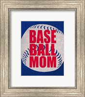 Framed 'Baseball Mom In Blue' border=