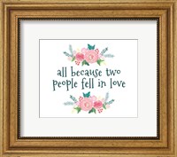 Framed All Because-Floral