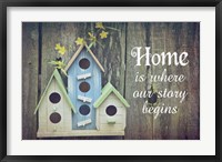 Framed Home is Where Our Story Begins Bird Houses