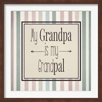 Framed My Grandpa Is My Grandpal Mauve and Green Stripes