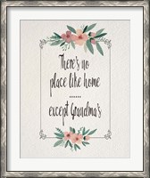 Framed There's No Place Like Home Except Grandma's Pink Flowers