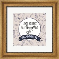 Framed Great Fathers Get Promoted to Grandfathers Blue