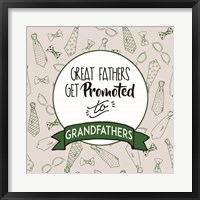 Framed Great Fathers Get Promoted to Grandfathers Green