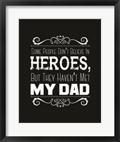 Framed Some People Don't Believe in Heroes Dad Black