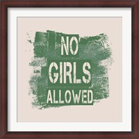 Framed No Girls Allowed Grunge Paint Green