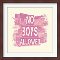 Framed No Boys Allowed Grunge Paint Pink