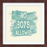 Framed No Boys Allowed Grunge Paint Aqua
