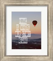 Framed Home is Where Our Story Begins Hot Air Balloon Color