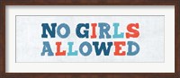 Framed No Girls Allowed Sign