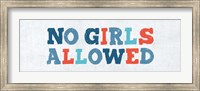 Framed No Girls Allowed Sign