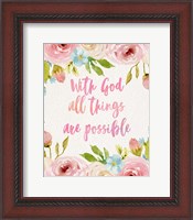 Framed With God All Things Are Possible-Flowers