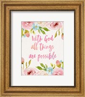 Framed With God All Things Are Possible-Flowers