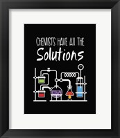 Framed Chemists Have All The Solutions Black