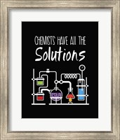 Framed Chemists Have All The Solutions Black