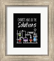 Framed Chemists Have All The Solutions Black