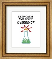 Framed Keep Calm And Don't Overreact White