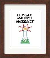 Framed Keep Calm And Don't Overreact White