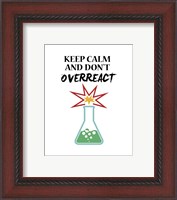 Framed Keep Calm And Don't Overreact White