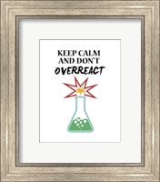 Framed Keep Calm And Don't Overreact White