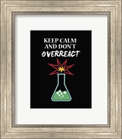 Framed Keep Calm And Don't Overreact Black