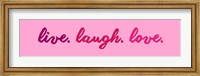 Framed Live Laugh Love -  Pink