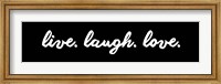 Framed Live Laugh Love -  Black
