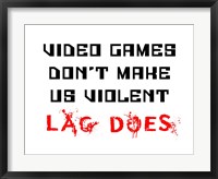 Framed Video Games Don't Make us Violent - White