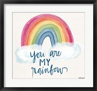 Framed You Are My Rainbow