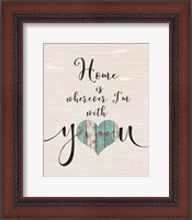 Framed Home with You (heart)