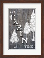 Framed It's Cabin Time